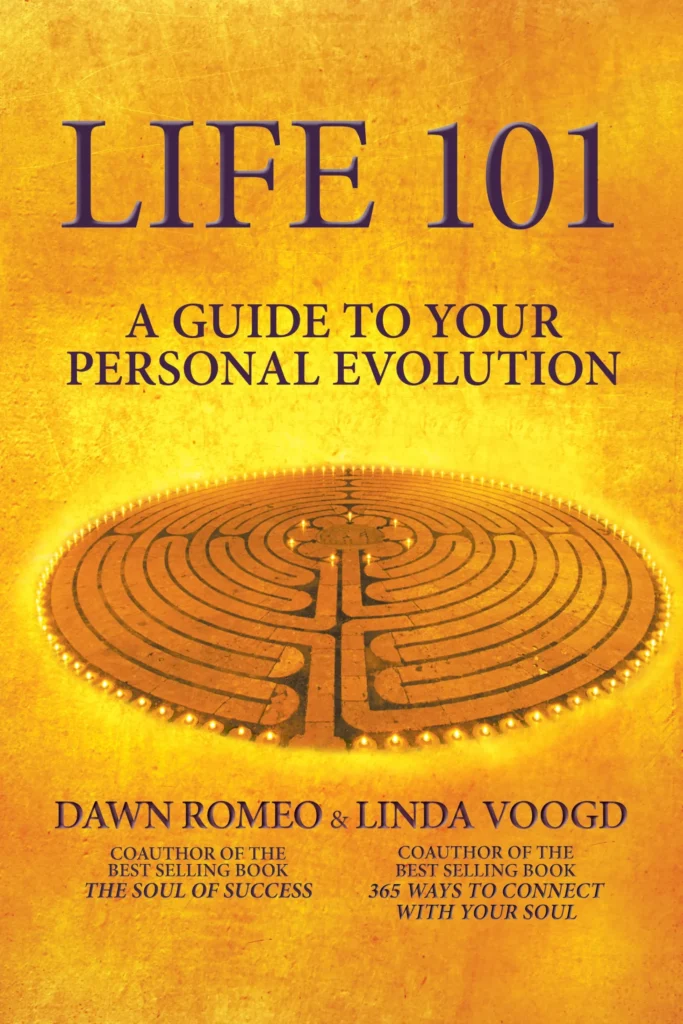 Life 101: A Guide to Your Personal Evolution, book cover by Dawn Romeo and Linda Voogd